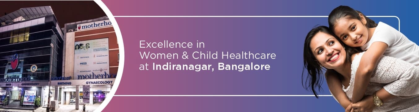 Motherhood Hospitals Indiranagar